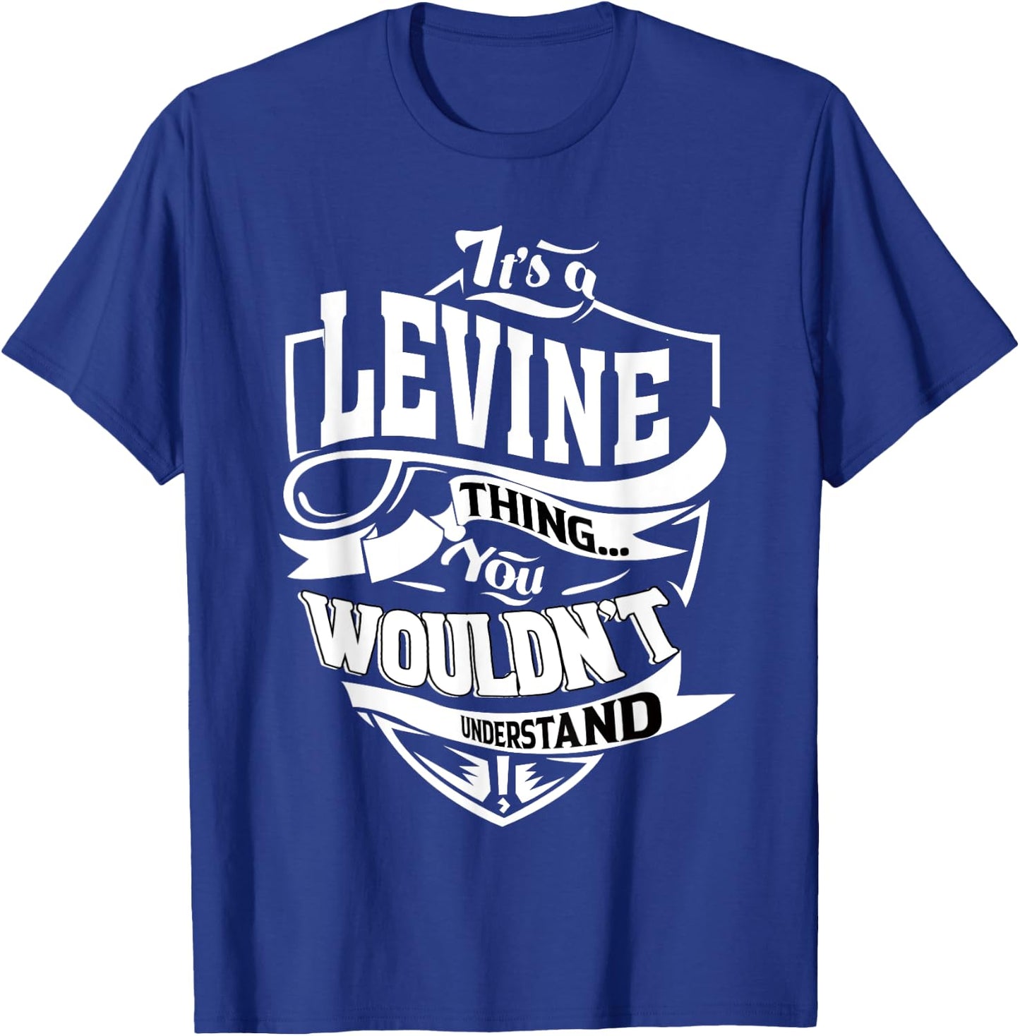 It's a LEVINE Thing Gifts T-Shirt - T-Shirt | Royal