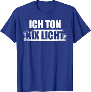 Ich Ton nix Licht Tonmeister Toningenieur Tontechniker T-Shirt - T-Shirt | Royal