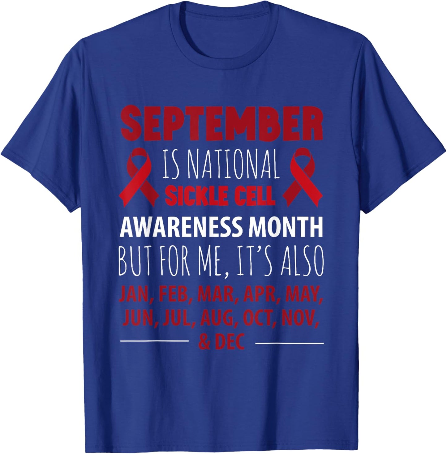 September is SICKLE CELL awareness month T-Shirt - T-Shirt | Royal