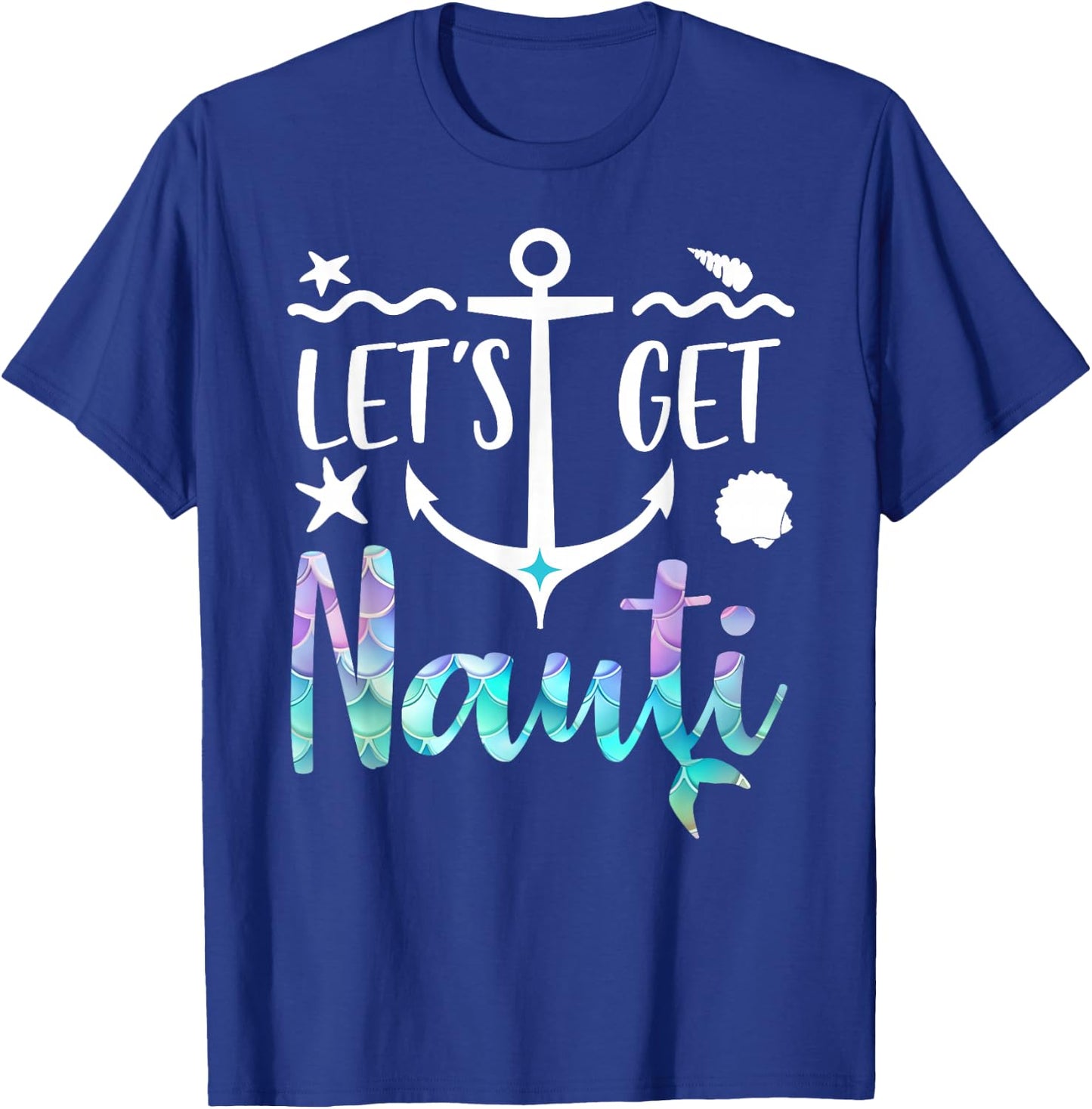 Let's Get Nauti Shirt,Lets Get Nauti Top Bachelorette Party T-Shirt - T-Shirt | Royal