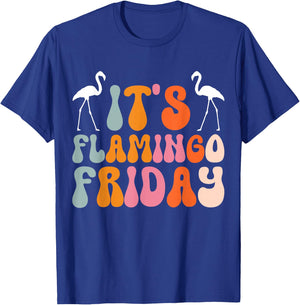 It's Flamingo Friday T-Shirt - T-Shirt | Royal