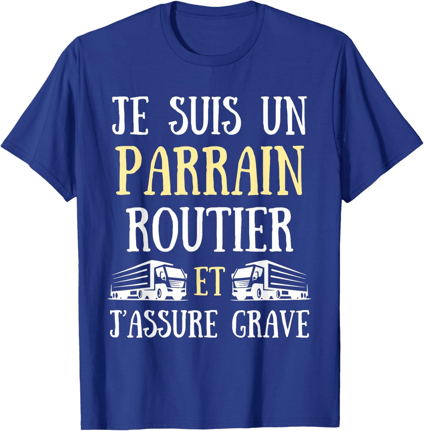 Godfather Road Man Funny Truck Gift Driver , Black, S T-Shirt - T-Shirt | Royal