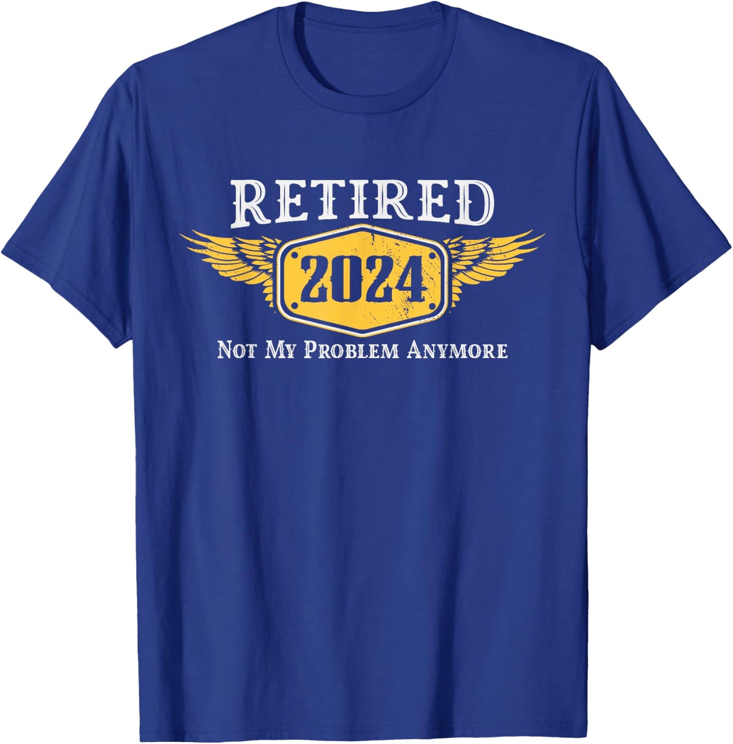 Retired 2024, Funny Retirement Phrase Gift Husband T-Shirt - T-Shirt | Royal