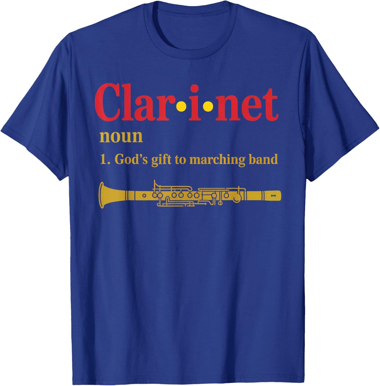 God Marching Band Clarinetist Musician Clarinet T-Shirt - T-Shirt | Royal