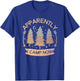 First Time Camping Cute New Camper RV Apparently I Camp Now T-Shirt - T-Shirt | Royal