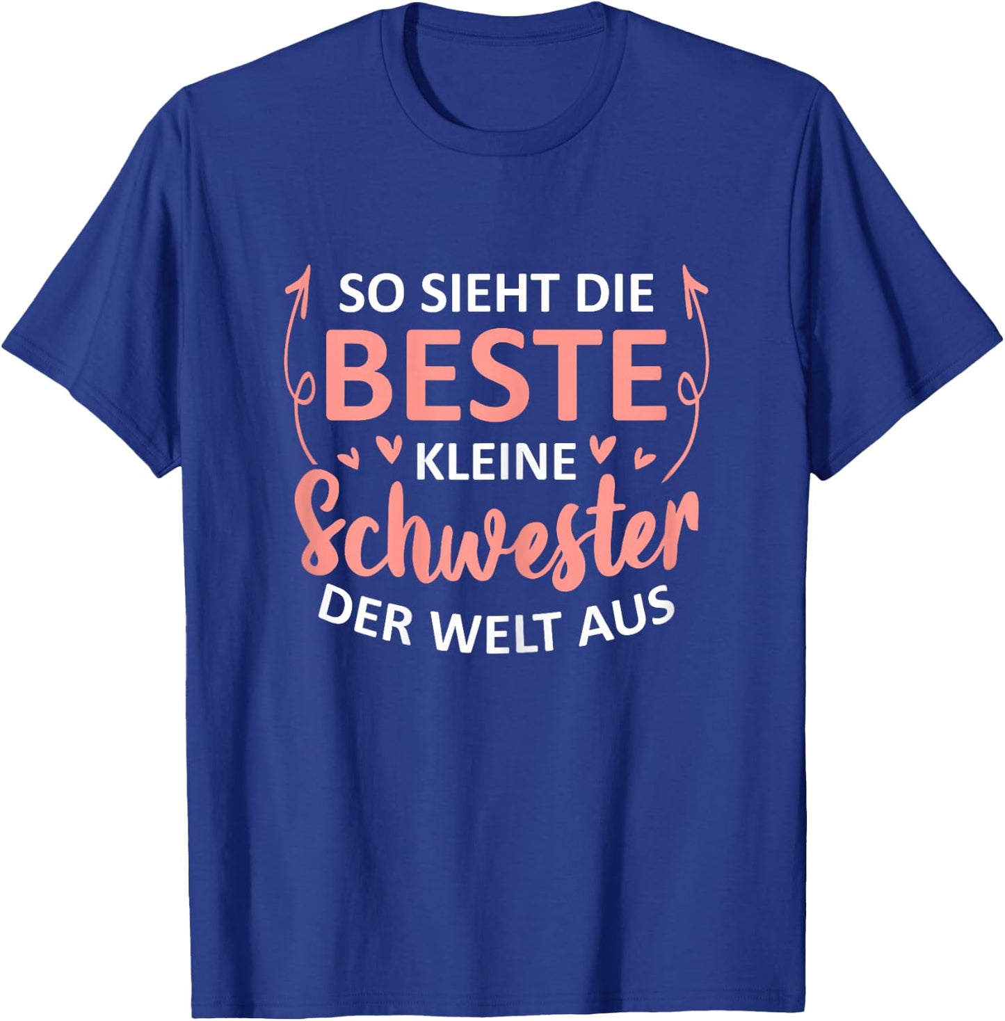 Damen So Sieht Die Beste Kleine Schwester Der Welt Aus T-Shirt - T-Shirt | Royal
