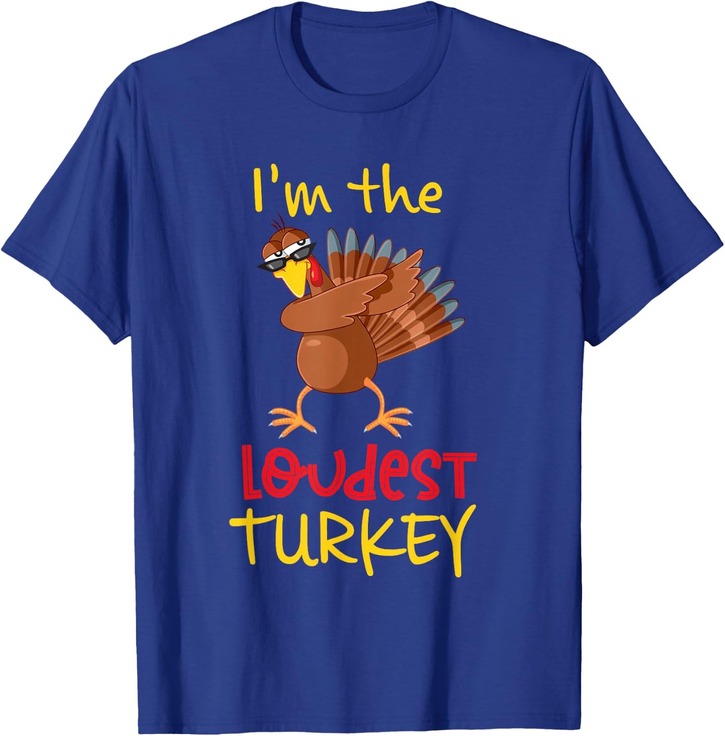 Loudest Turkey Matching Family Group Thanksgiving Party T-Shirt - T-Shirt | Royal