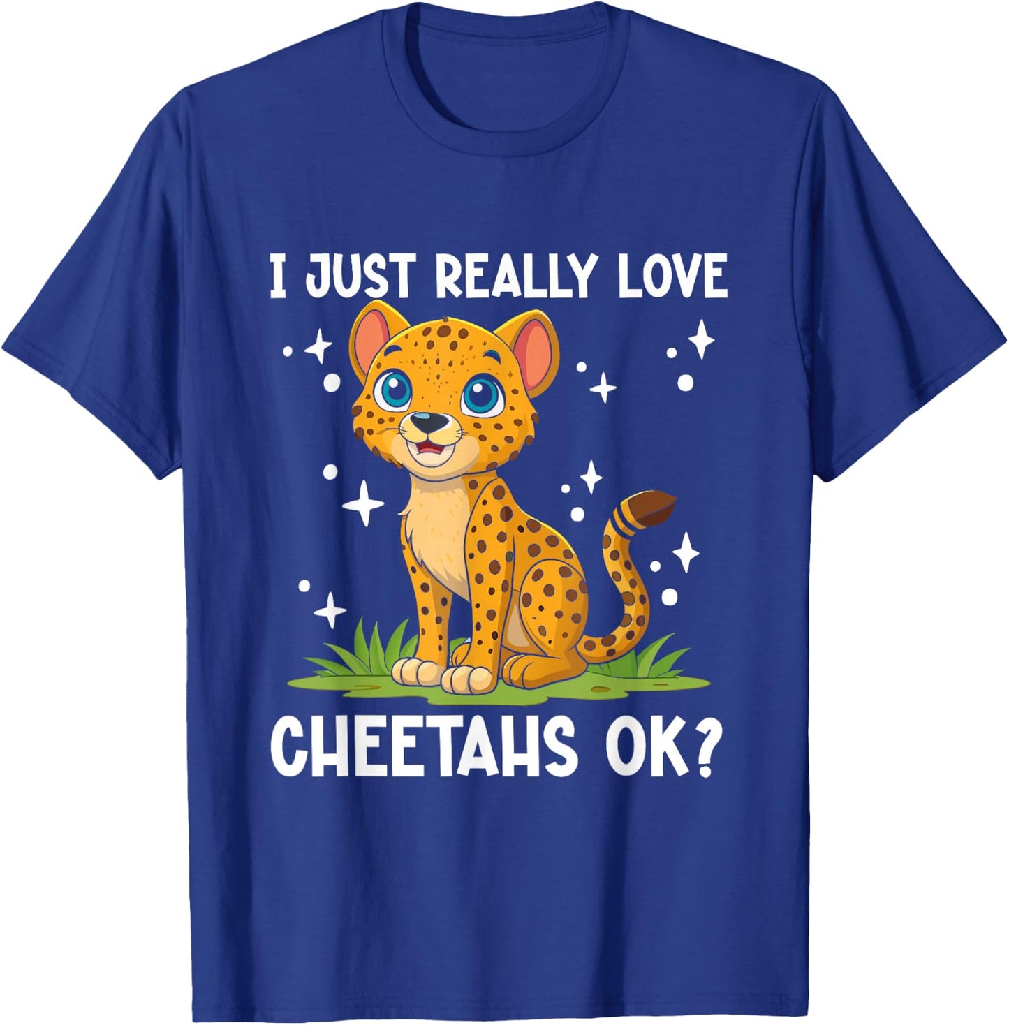 Cheetah Kids I Just Really Love Cheetahs Ok Cheetah Lover T-Shirt - T-Shirt | Royal