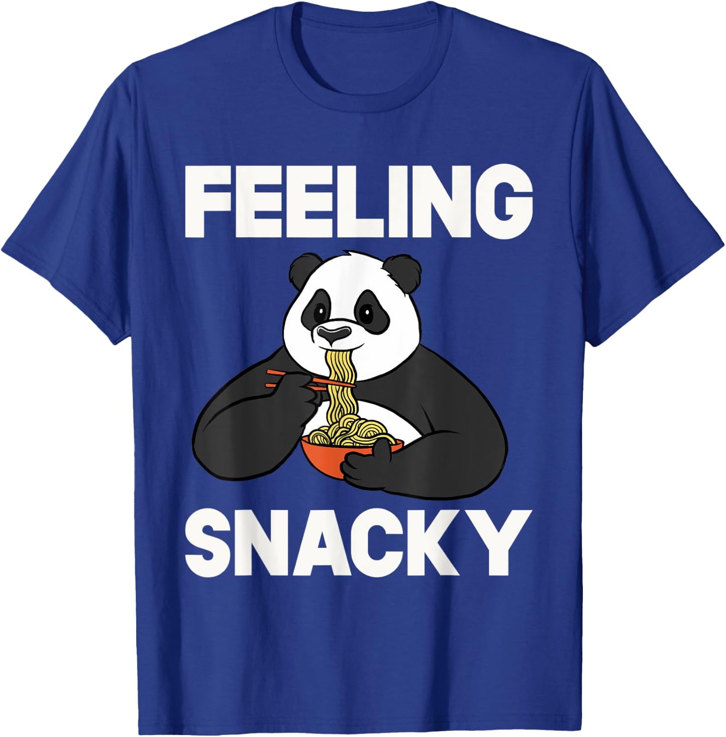 Feeling Snacky Ramen Noodles Funny Food Cute Kawaii Panda T-Shirt - T-Shirt | Royal