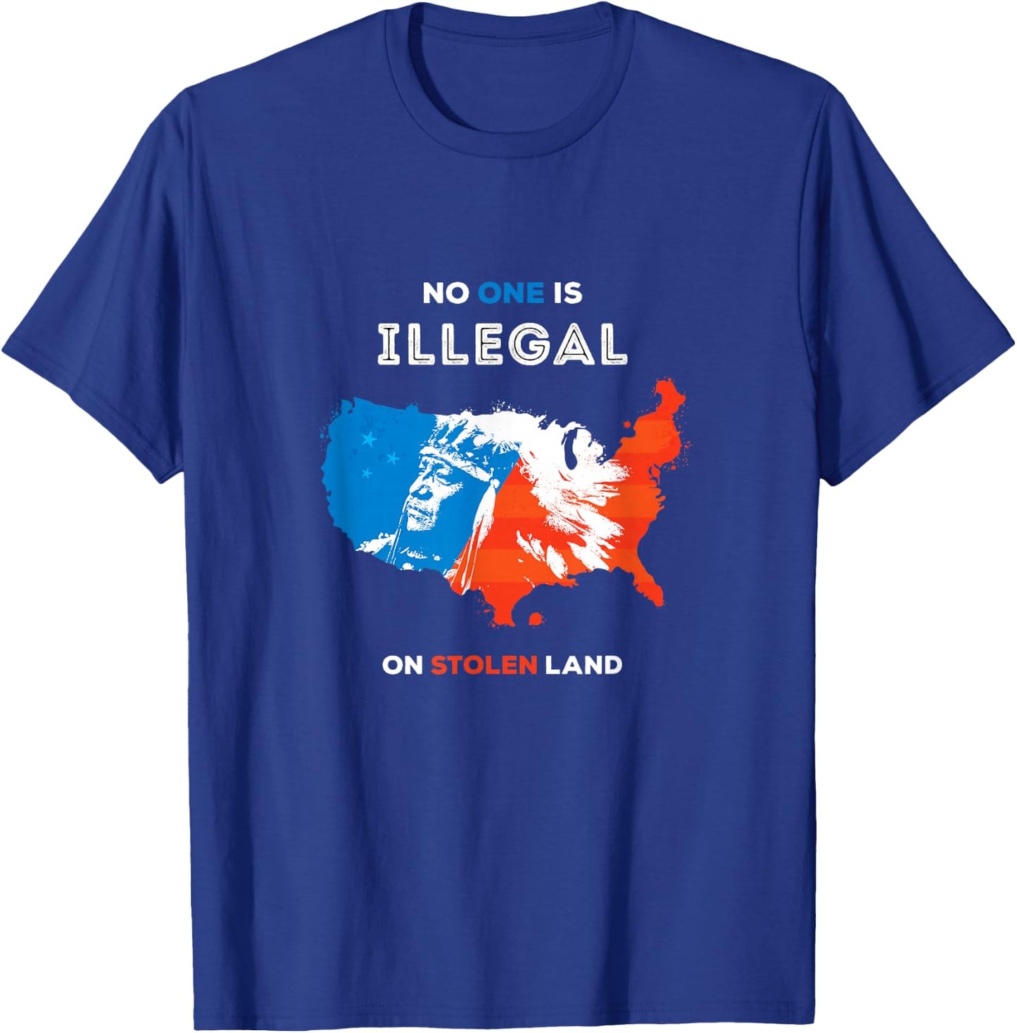 No One is Illegal On Stolen Land T-Shirt - T-Shirt | Royal