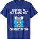 Please Don't Do Ketamine Off The Koala Kare Changing Station T-Shirt - T-Shirt | Royal