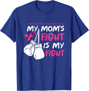 My Moms Fight Is My Fight Breast Cancer Awareness T-Shirt - T-Shirt | Royal
