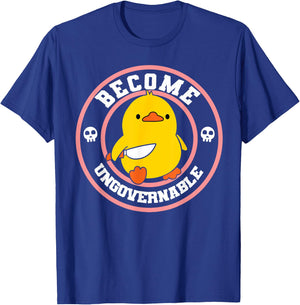 Become Ungovernable Funny Duck Knife Funny Duck Meme Quote T-Shirt - T-Shirt | Royal
