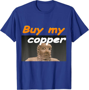 Ea-Nasir Ancient Copper Complaint Meme T-Shirt - T-Shirt | Royal