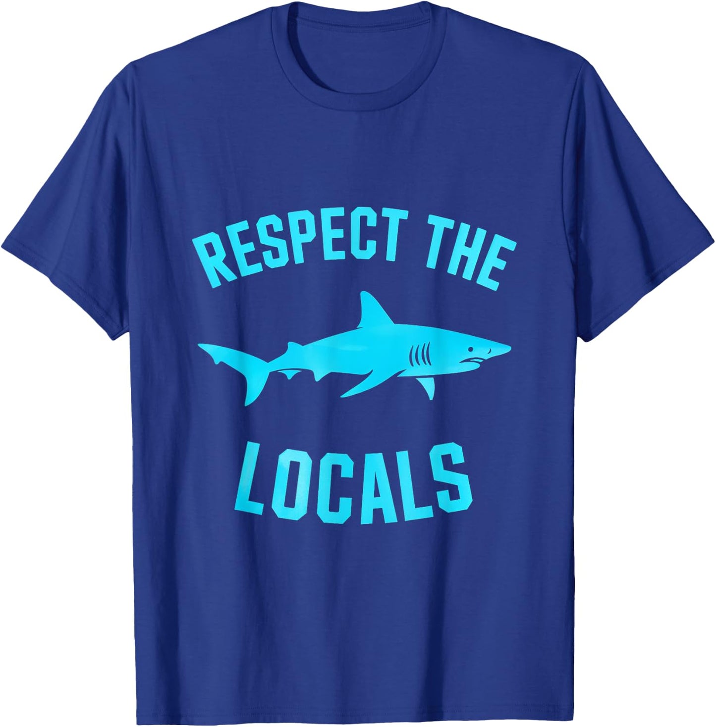 Respect The Locals Ocean Marine Life Sea T-Shirt - T-Shirt | Royal