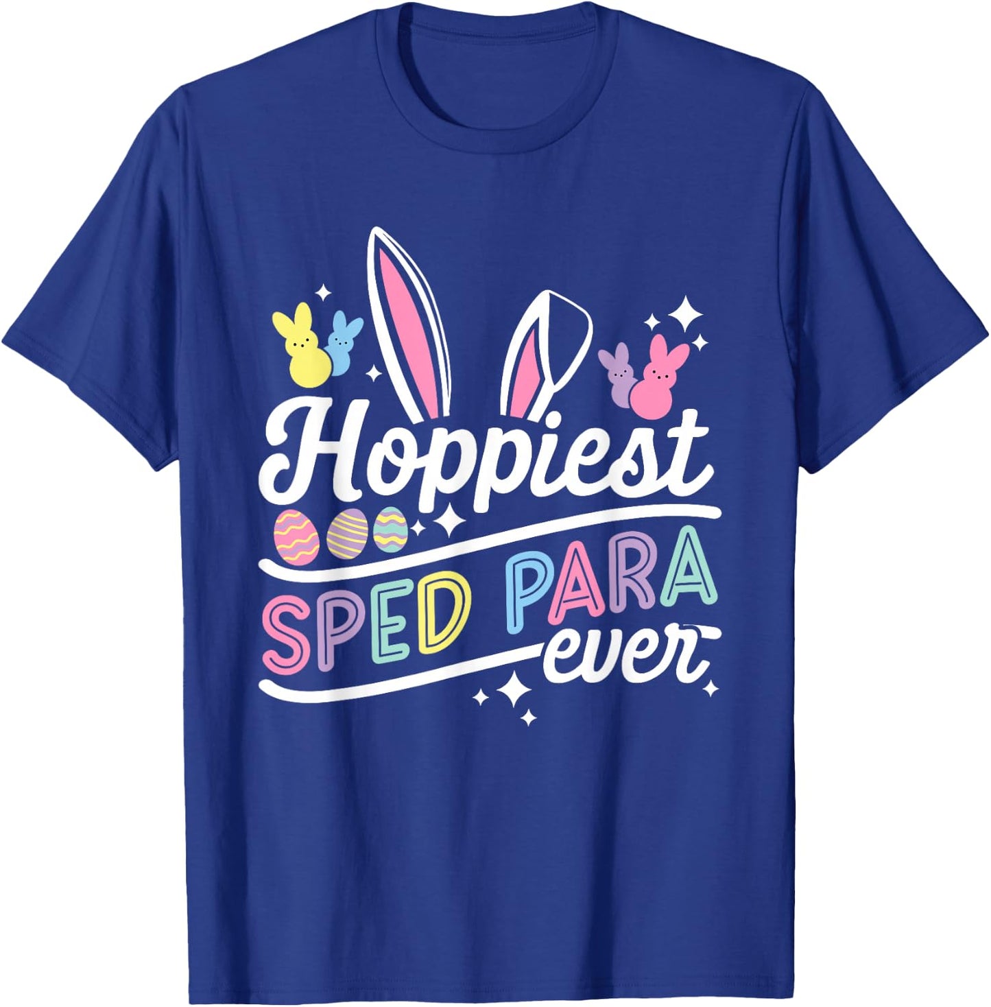 Funny Hoppiest Sped Para Ever Bunny Rabbit Easter T-Shirt - T-Shirt | Royal