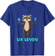 Six Seven Waschbär Lustiges 67 Meme Design T-Shirt - T-Shirt | Royal