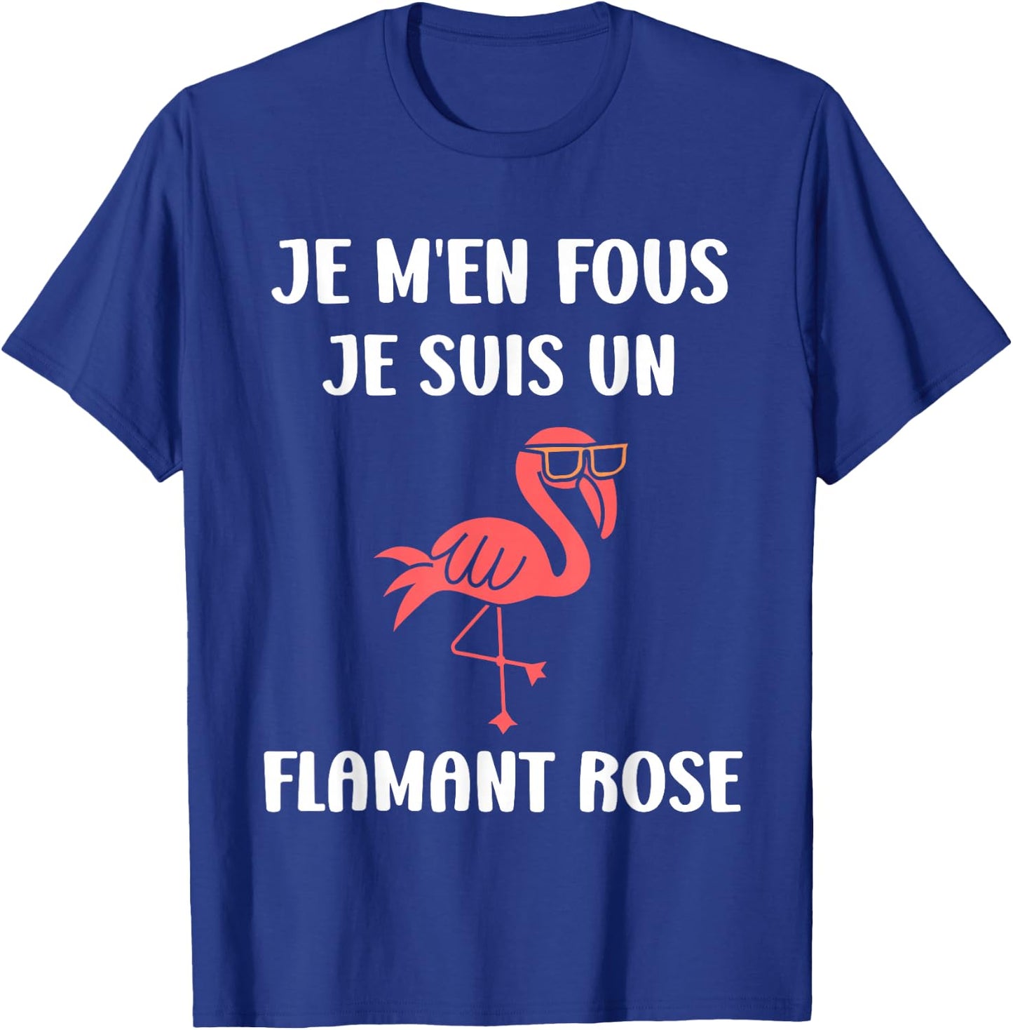 Funny Cute Animals Je ne Fous Je suis un Flamingo T-Shirt - T-Shirt | Royal