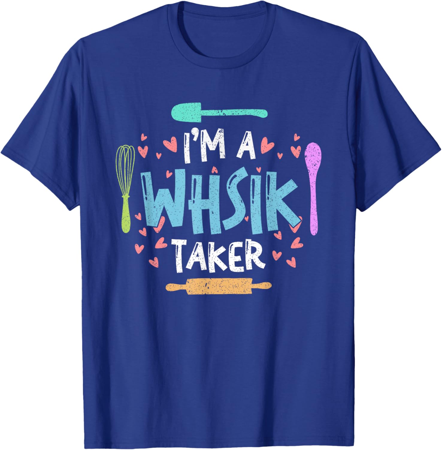 Whisk Taker Funny Cupcake & Cookie Baking Crew Love Bakers T-Shirt - T-Shirt | Royal