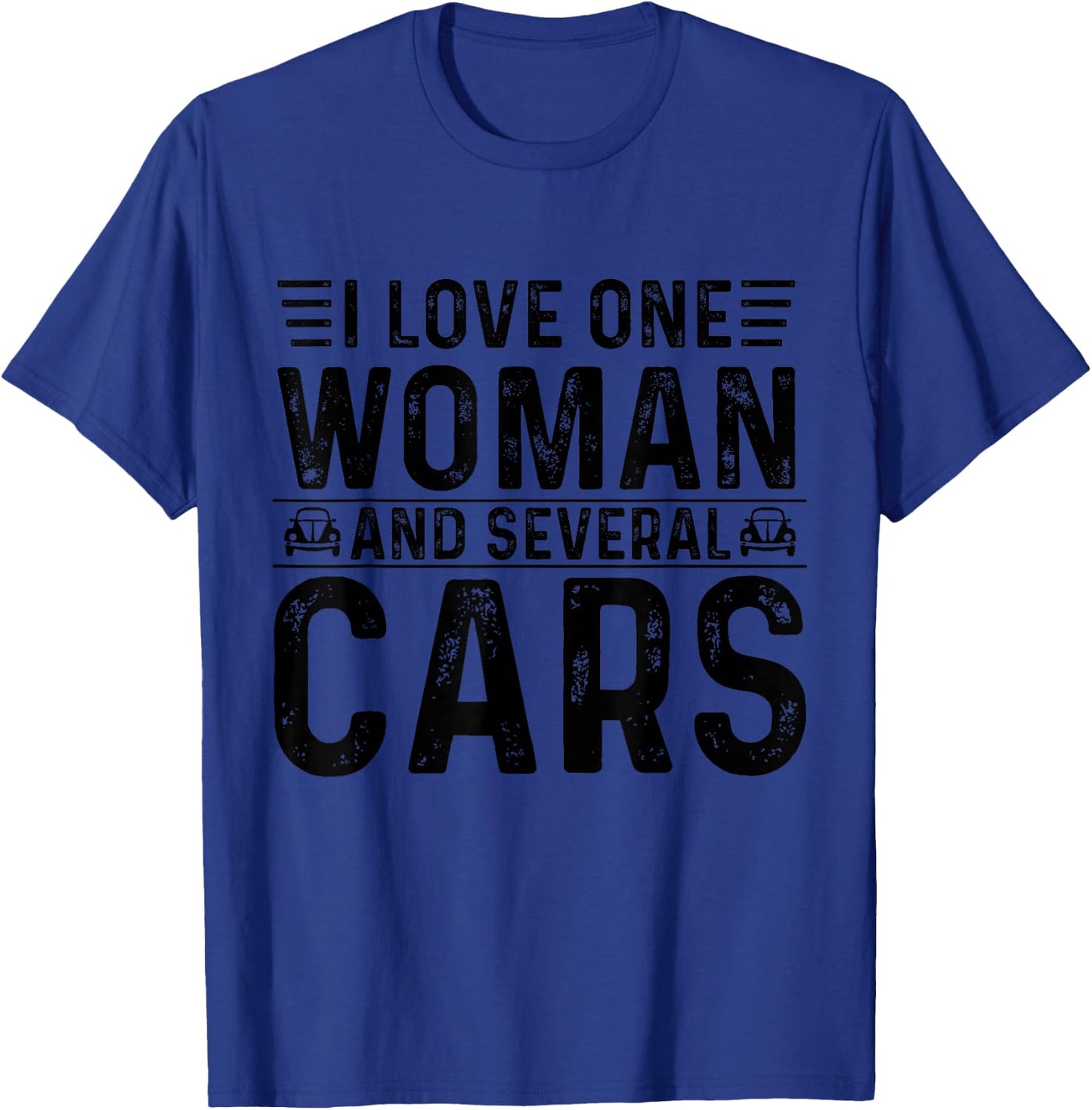 I Love One Woman And Several Cars Men Truck Tuning Mechanic T-Shirt - T-Shirt | Royal
