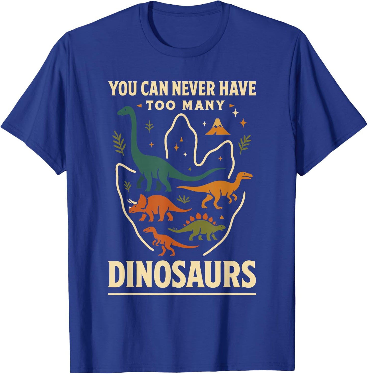 You Can Never Have Too Many Dinosaurs Retro Style Humor T-Shirt - T-Shirt | Royal