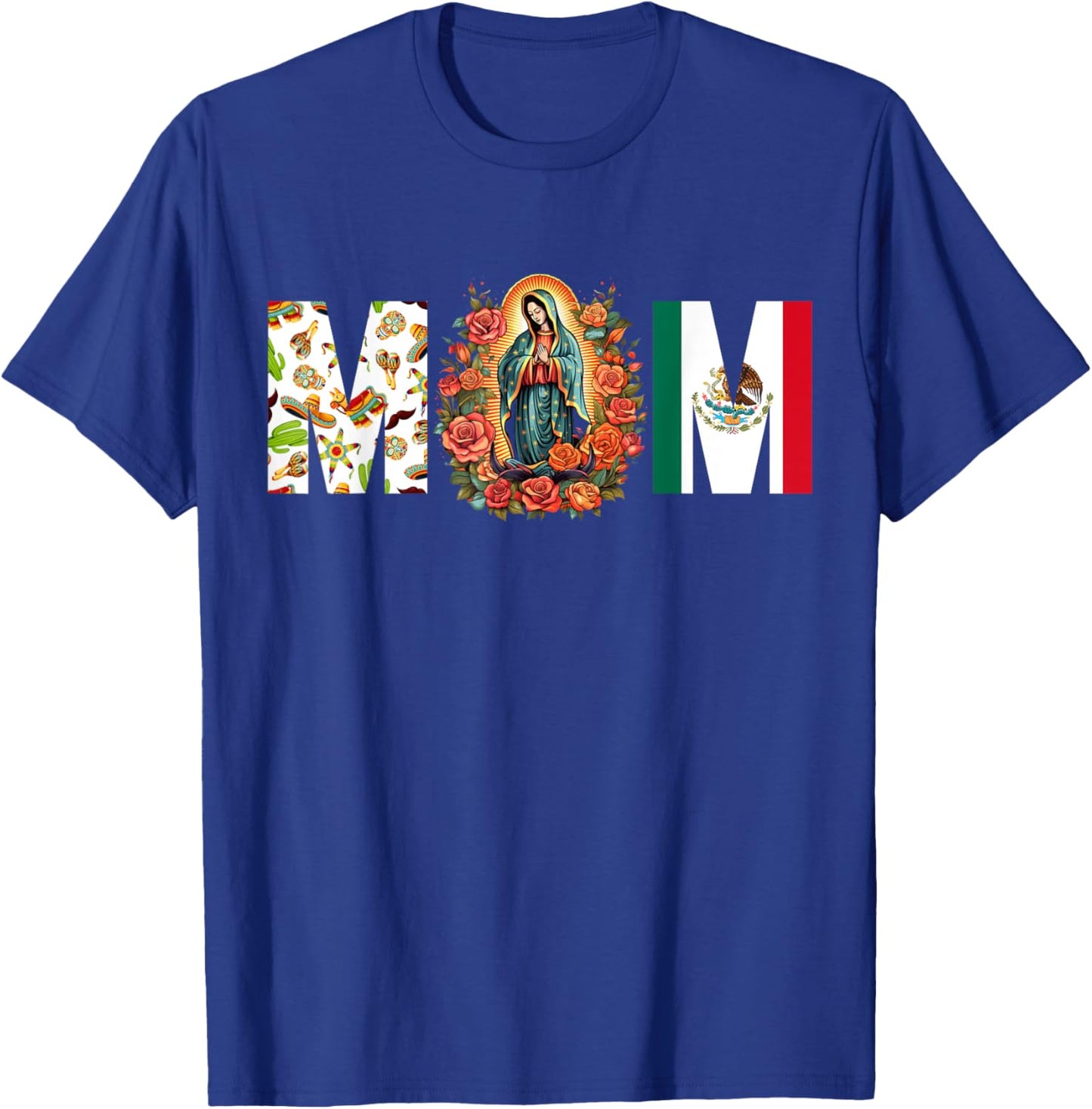 Our Lady of Guadalupe Catholic Virgin Mary Mexican Mom T-Shirt - T-Shirt | Royal
