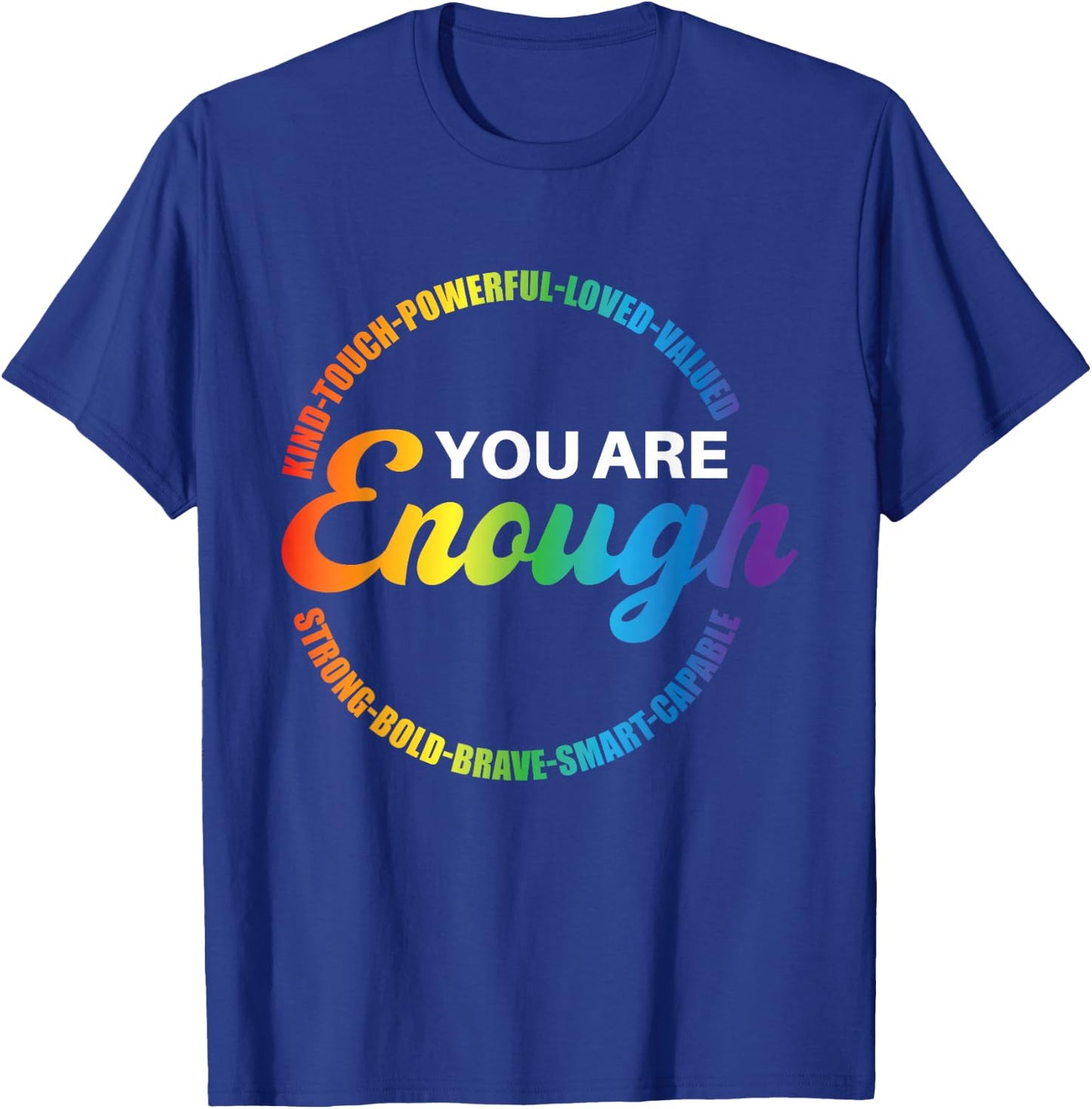 Du bist genug Stolz Rainbow Queer Gay CSD Lesbian Ally LGBT T-Shirt - T-Shirt | Royal