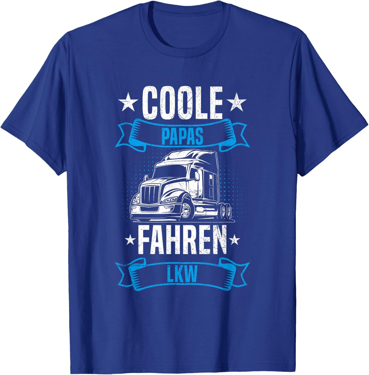 Coole Papas Fahren LKW Vater Trucker Fernfahrer T-Shirt - T-Shirt | Royal