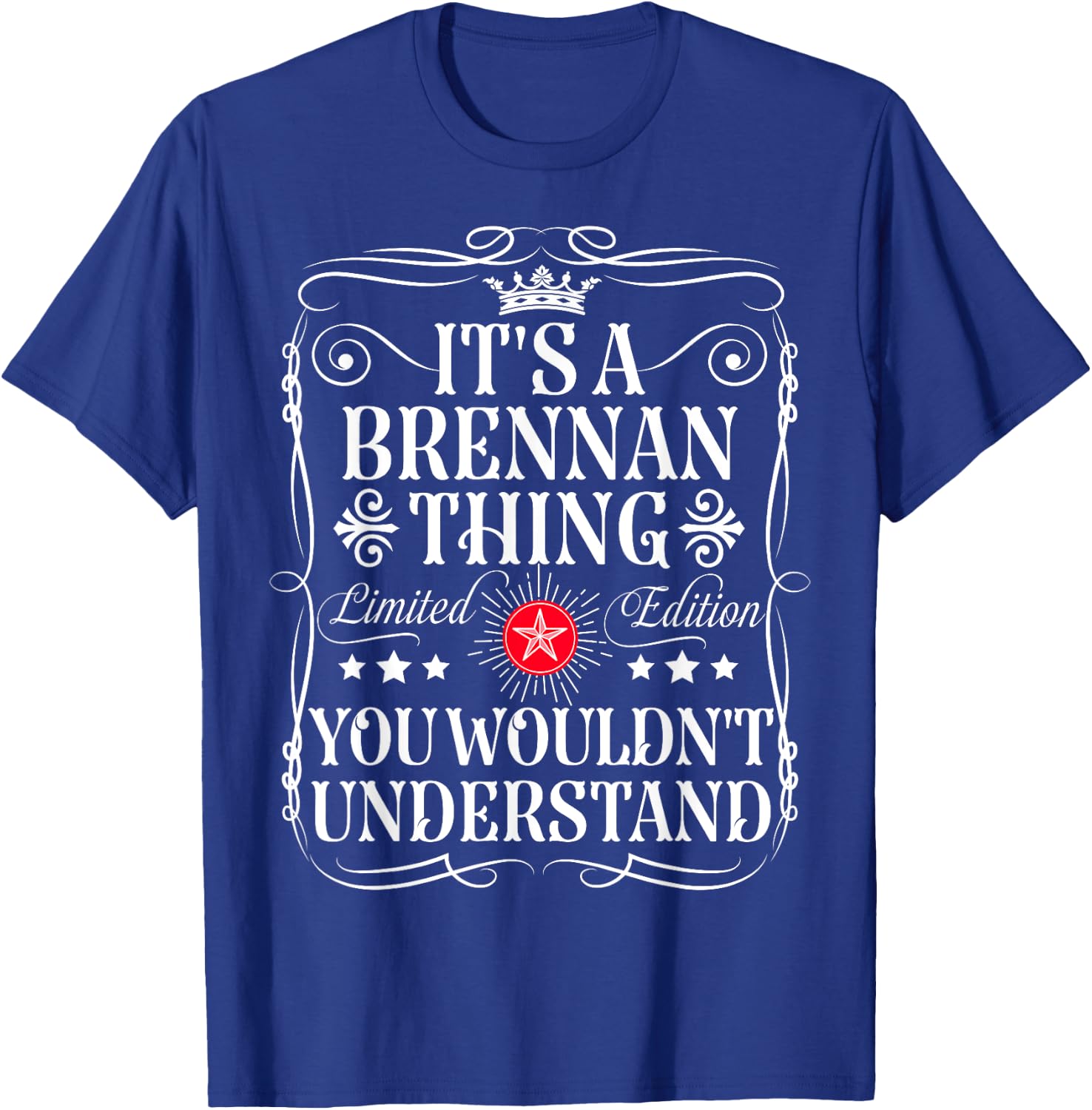 Brennan Name Its A Brennan Thing You Wouldn't Understand T-Shirt - T-Shirt | Royal