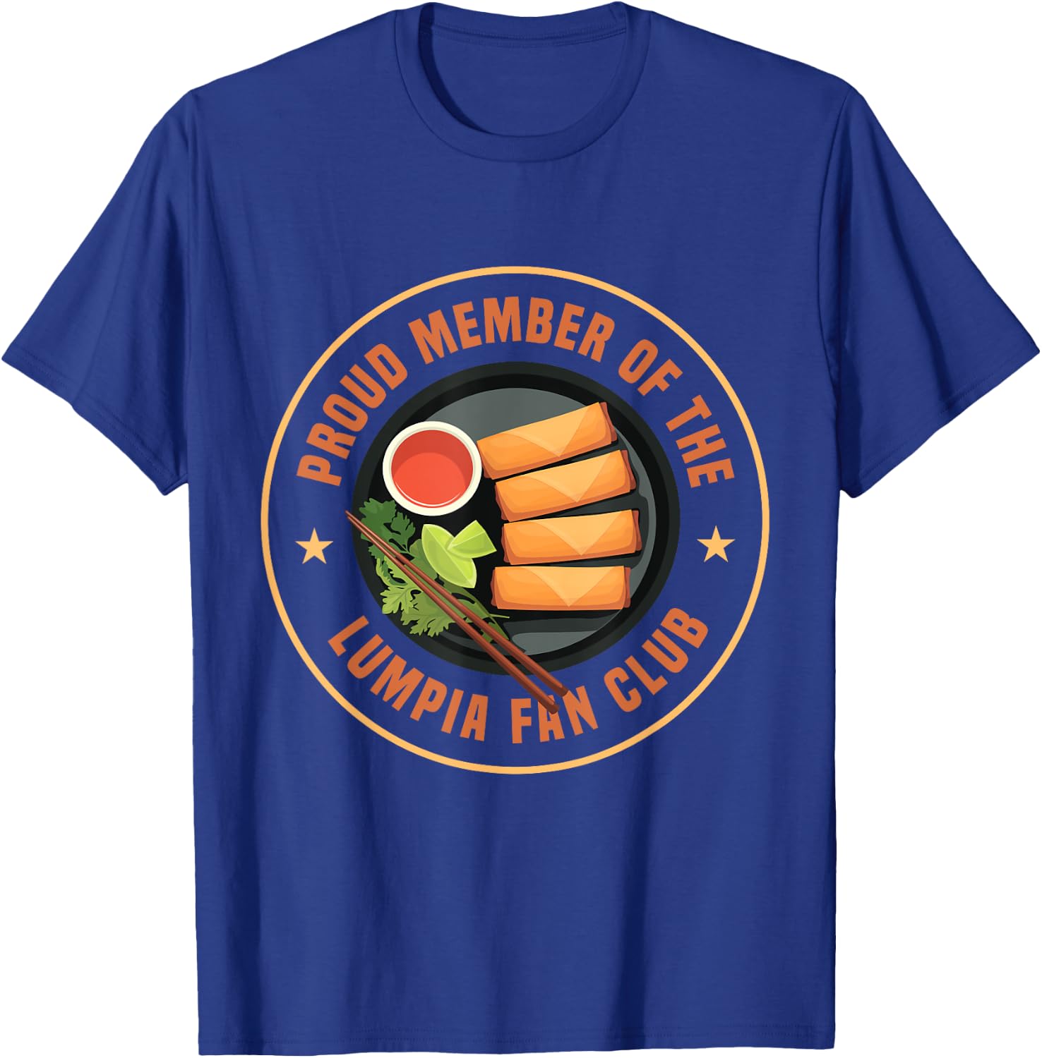 Lumpia Lover Proud Member Of The Lumpia Fan Club T-Shirt - T-Shirt | Royal