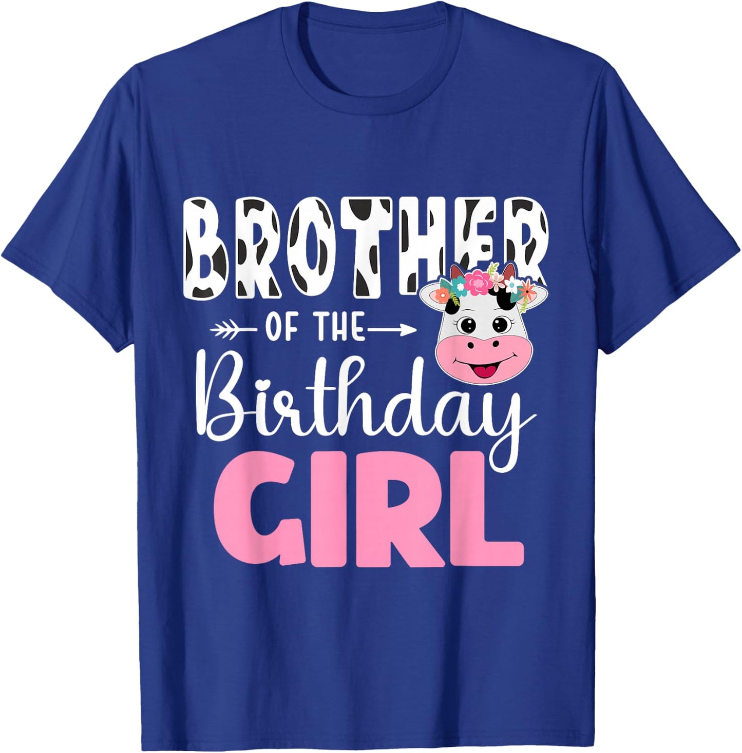 Brother Of The Birthday Girl Shirt Cow 1st Birthday Girl T-Shirt - T-Shirt | Royal