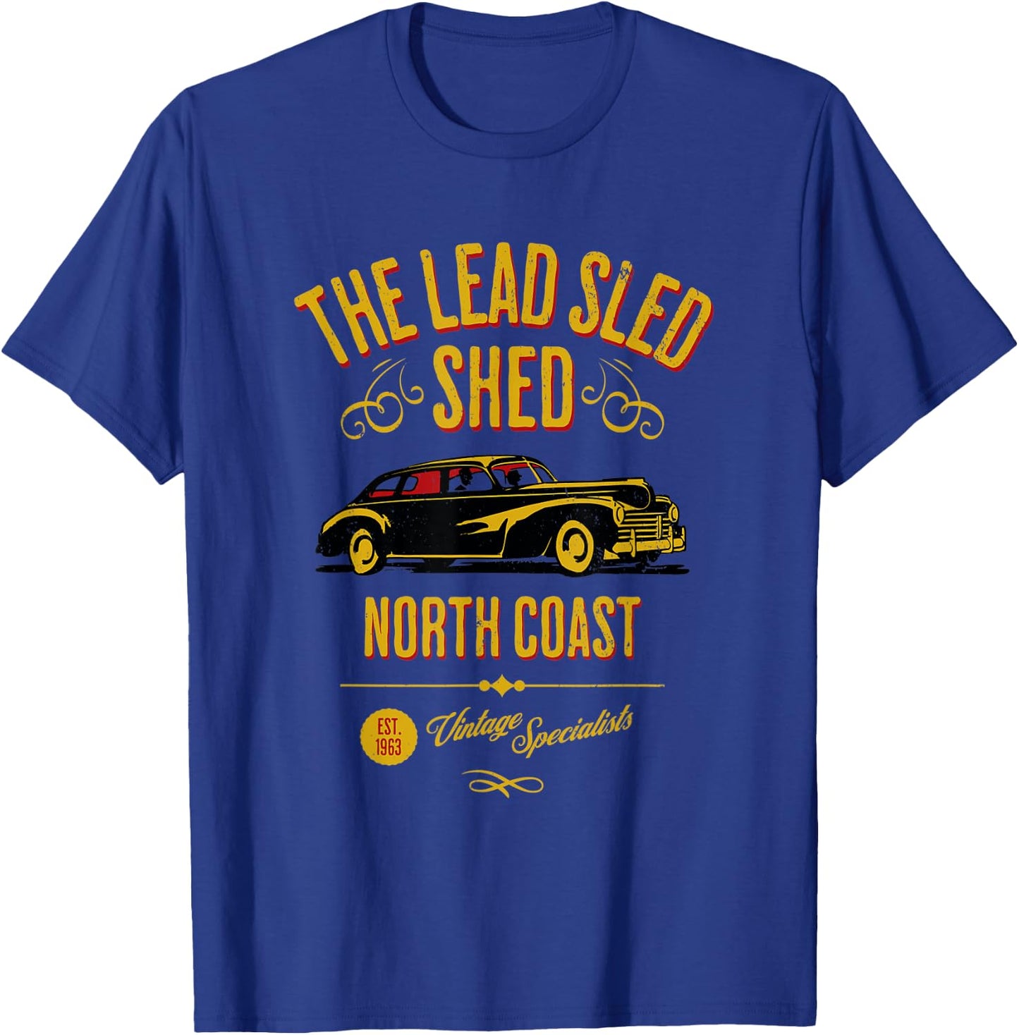 The Lead Sled Shed North Coast Vintage Car Design T-Shirt - T-Shirt | Royal