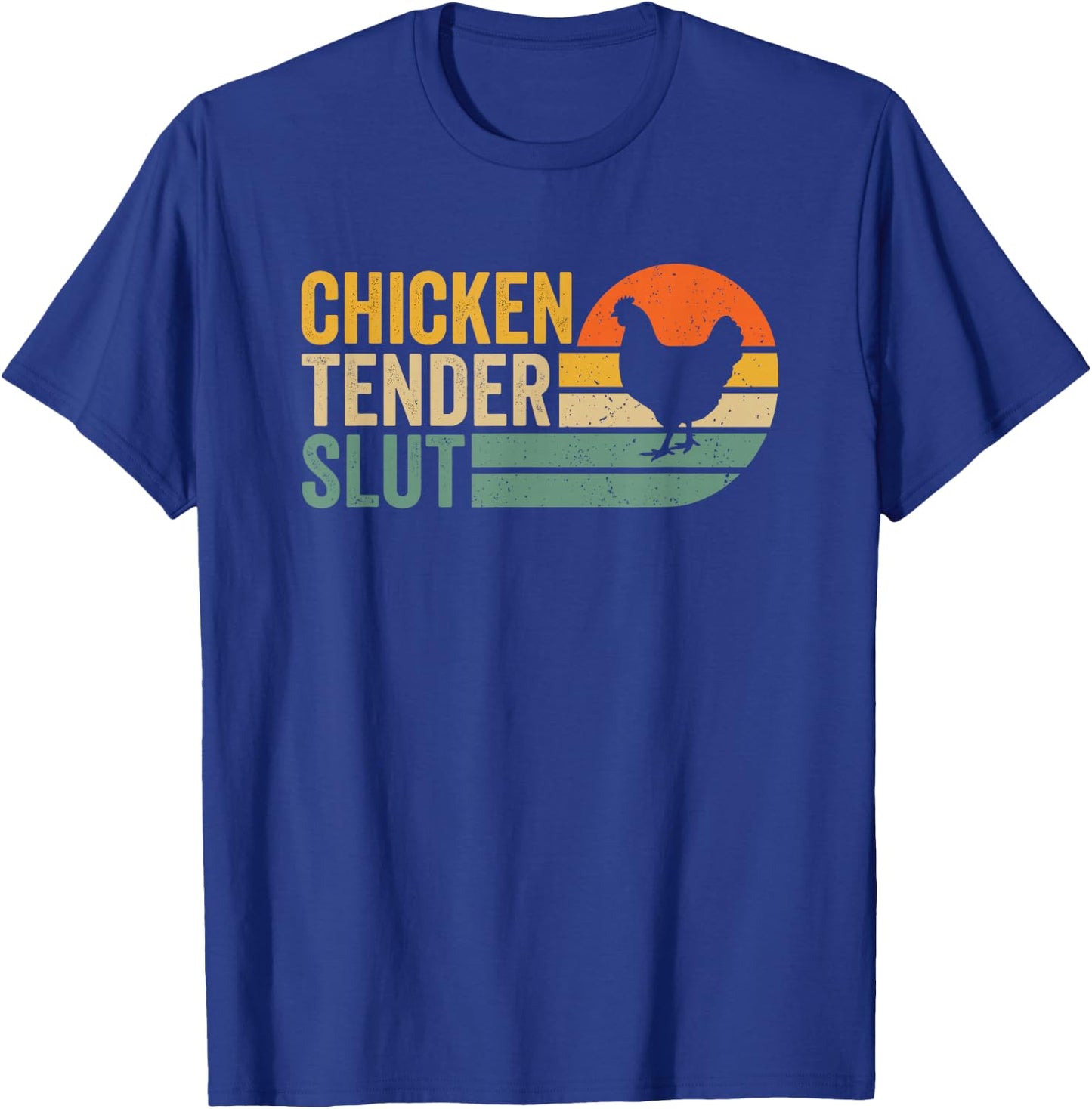 Chicken Tender Slut T-Shirt - T-Shirt | Royal