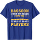 Funny Bassoon I Wet My Reeds With The Tears Of Brass Players T-Shirt - T-Shirt | Royal