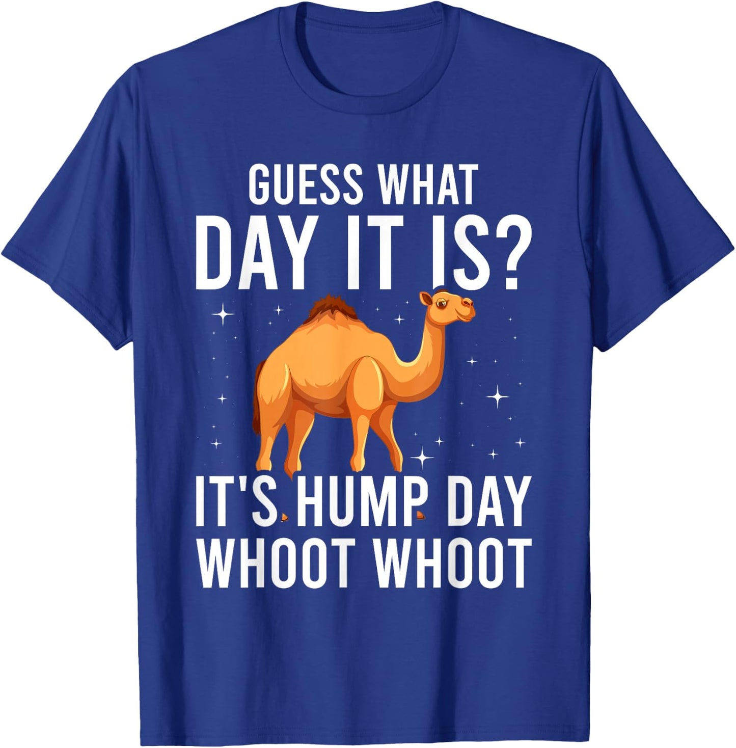 Guess What Day Is It Camel Funny Hump Day T-Shirt - T-Shirt | Royal