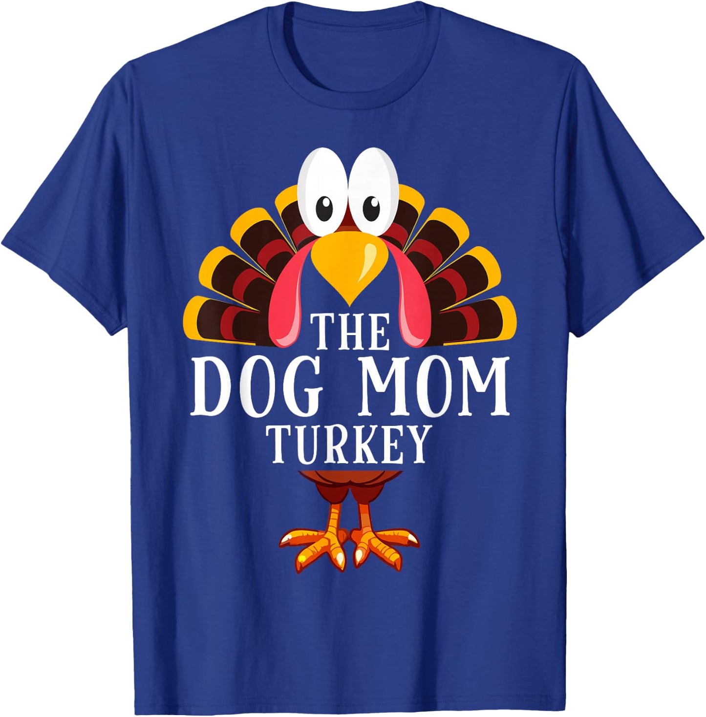 Thanksgiving The Dog Mom Turkey Matching T-Shirt - T-Shirt | Royal