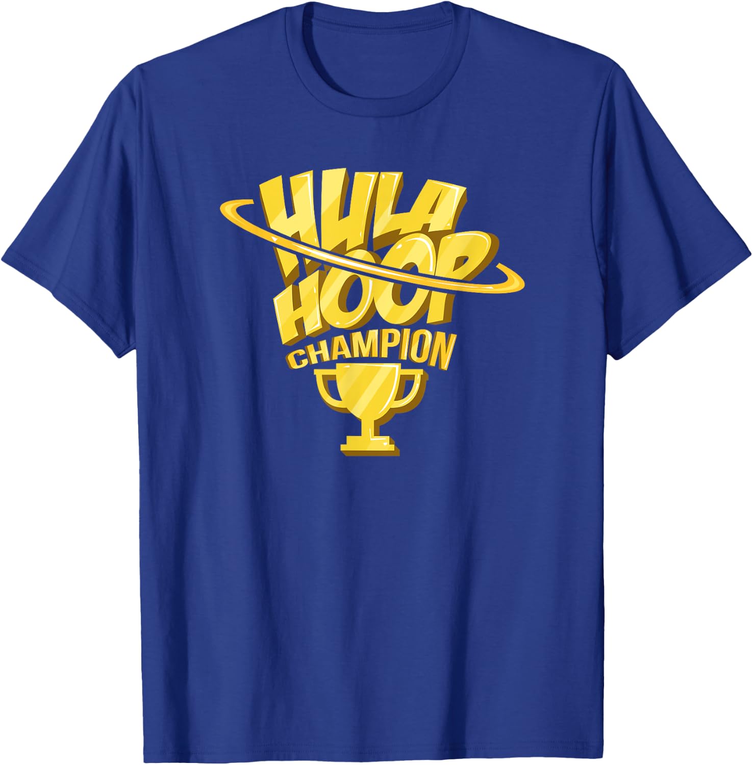 Hula Hoop Champion Hoops Dancing T-Shirt - T-Shirt | Royal