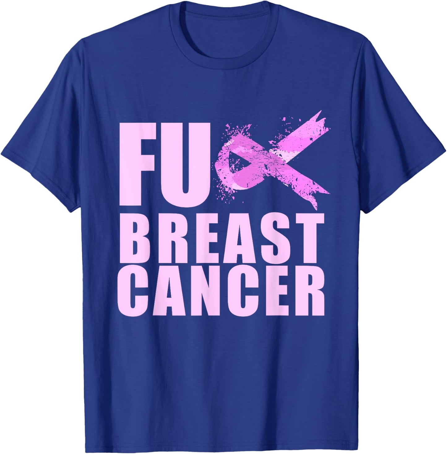 Pink Ribbon Fuck Cancer for Breast Cancer Awareness T-Shirt - T-Shirt | Royal