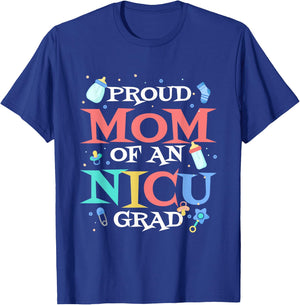 Proud Mom Of An Nicu Grad, Premature NICU Baby Mom T-Shirt - T-Shirt | Royal