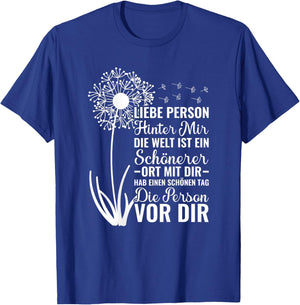 Dear Person Behind Me Love An Die Person Hinter Mir , black T-Shirt - T-Shirt | Royal