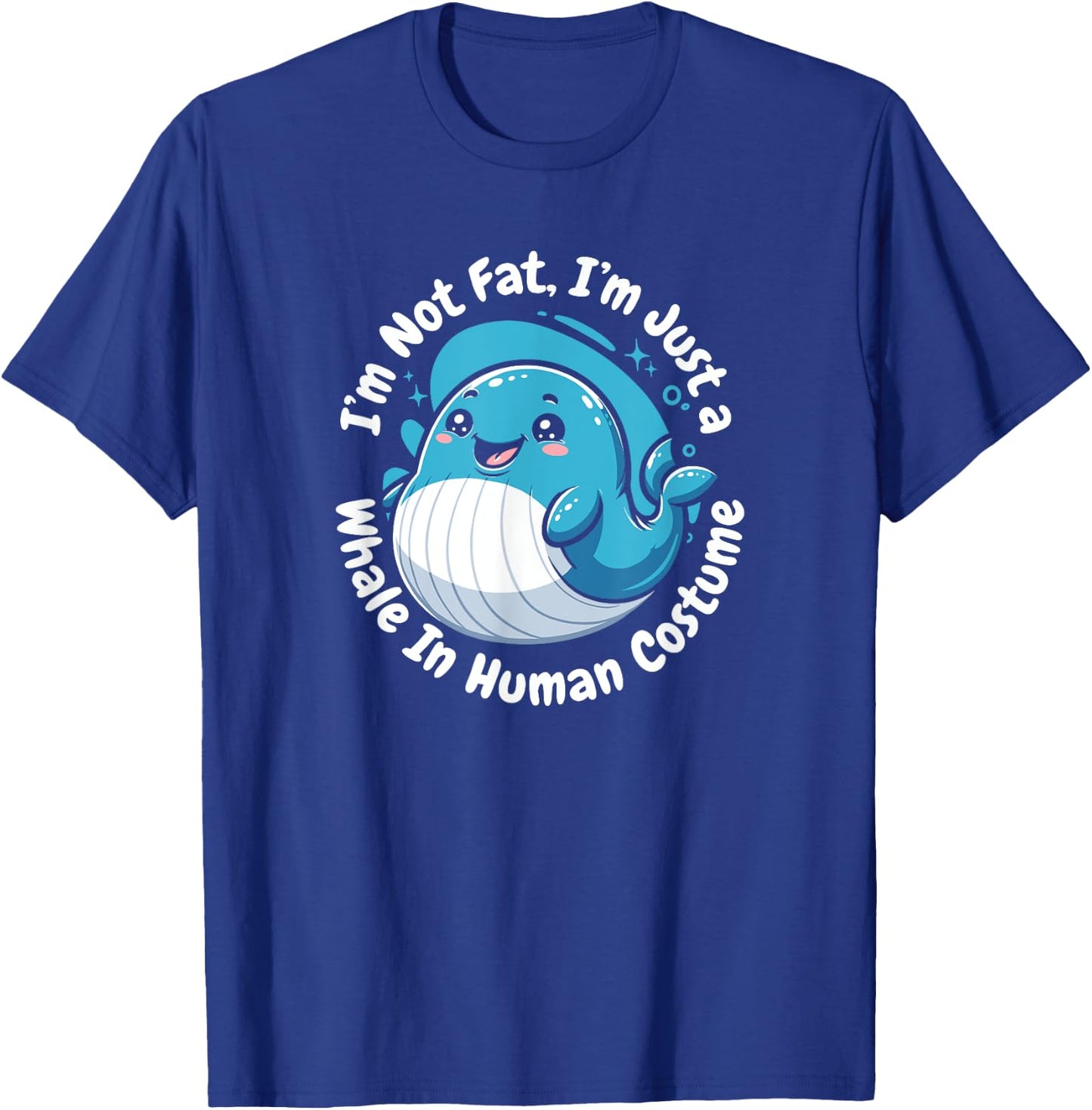 Not Fat Whale In Human Costume Blue Beluga Whale Watching T-Shirt - T-Shirt | Royal
