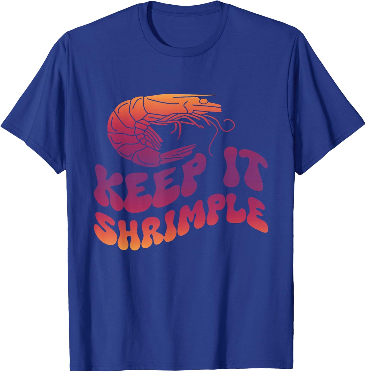 Keep It Shrimple T-Shirt - T-Shirt | Royal