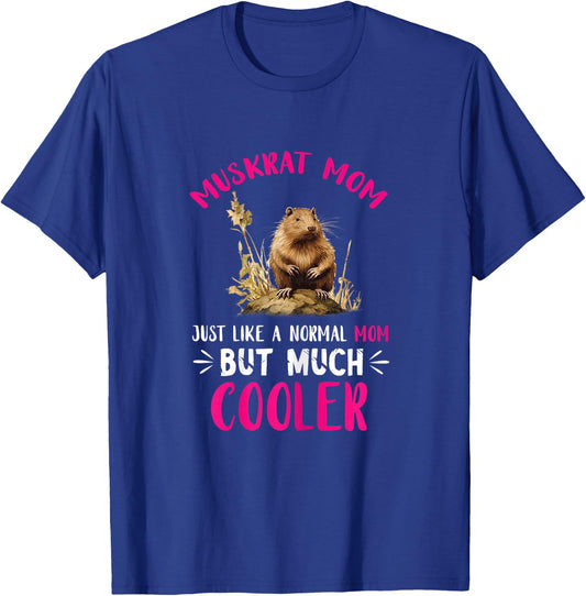 Muskrat Animal Just Like A Normal Mom Muskrat Lover T-Shirt - T-Shirt | Royal