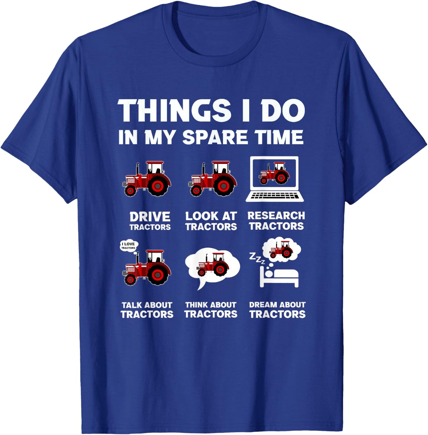 Funny Tractors lover 6 Things I Do In My Spare Time Tractor T-Shirt - T-Shirt | Royal