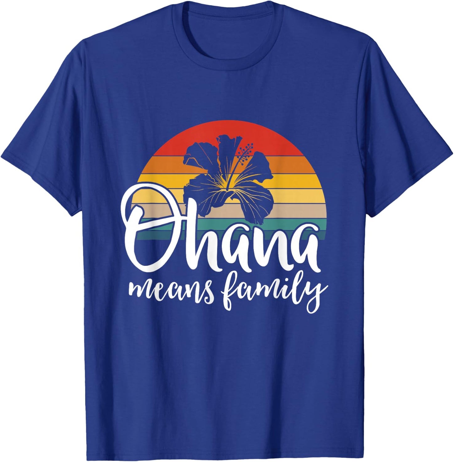 Ohana Means Family Hibiscus Retro Hawaii Summer Holiday T-Shirt - T-Shirt | Royal