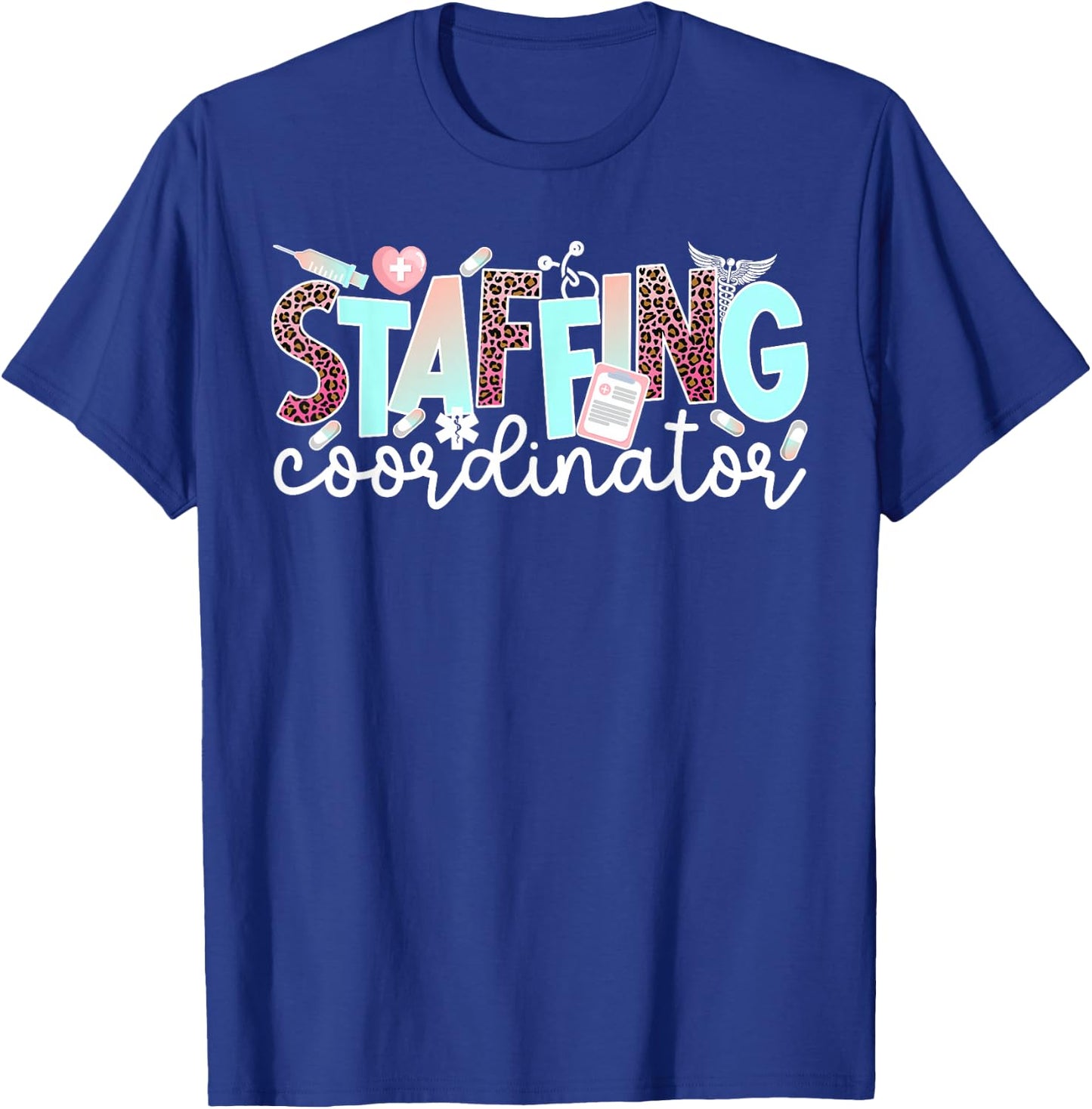 Staffing Coordinator Leopard Staffing Coordinators T-Shirt - T-Shirt | Royal