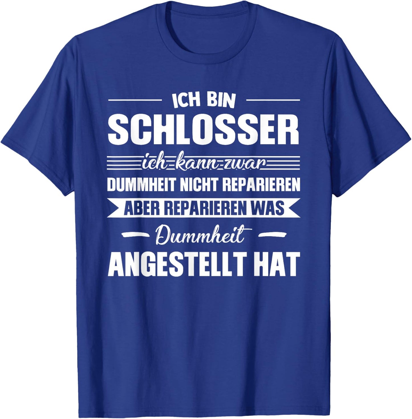 Men's with German Text "Ich bin ein Schlosser Schlosser Jobs" T-Shirt - T-Shirt | Royal