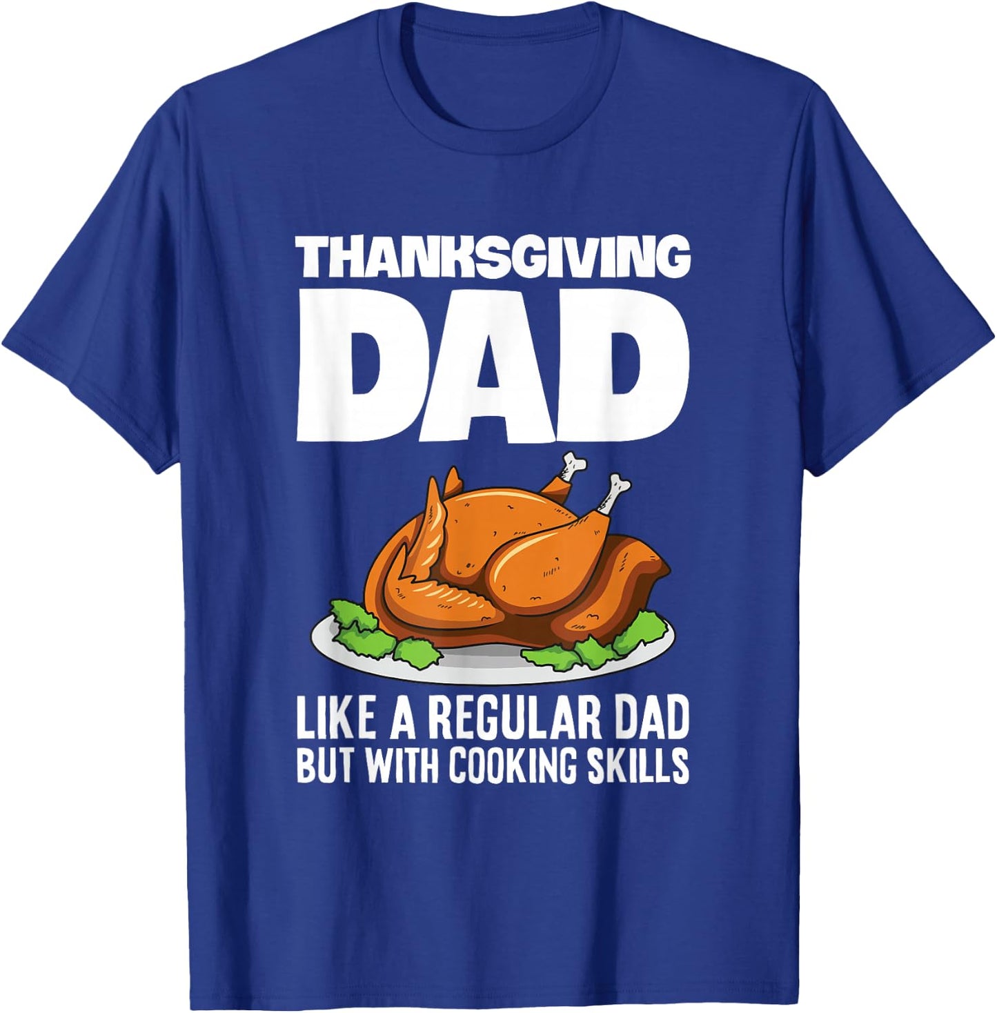 Thanksgiving Evening Design for your Turkey Cooker Dad T-Shirt - T-Shirt | Royal