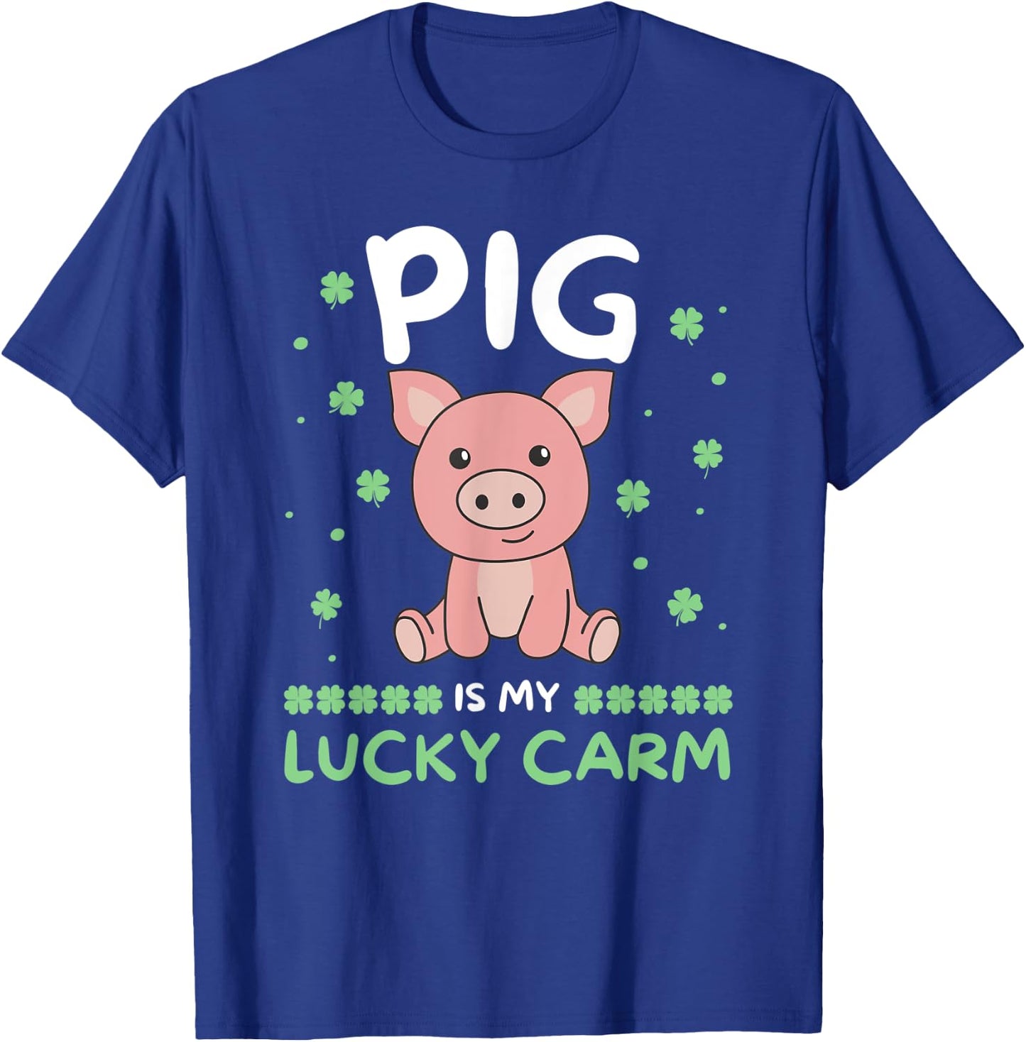 Pig Is My Lucky Carm Shamrock St. Patrick's Day Pig T-Shirt - T-Shirt | Royal
