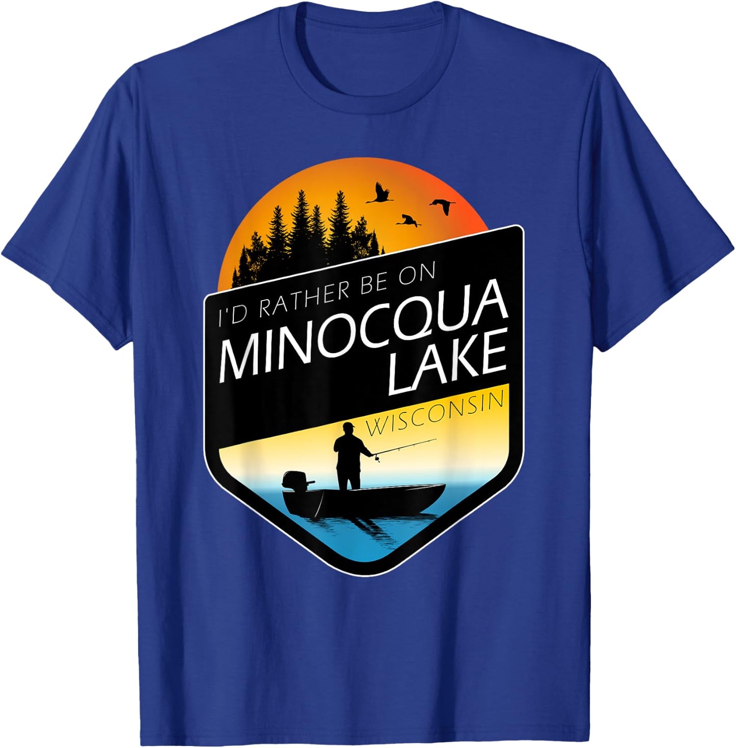 I'd Rather Be On Minocqua Lake Wisconsin Fishing T-Shirt - T-Shirt | Royal